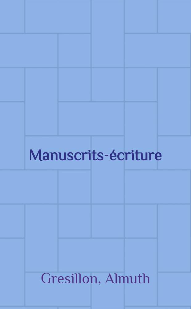 Manuscrits-&eacute;criture : Production linguistique : Recueil
