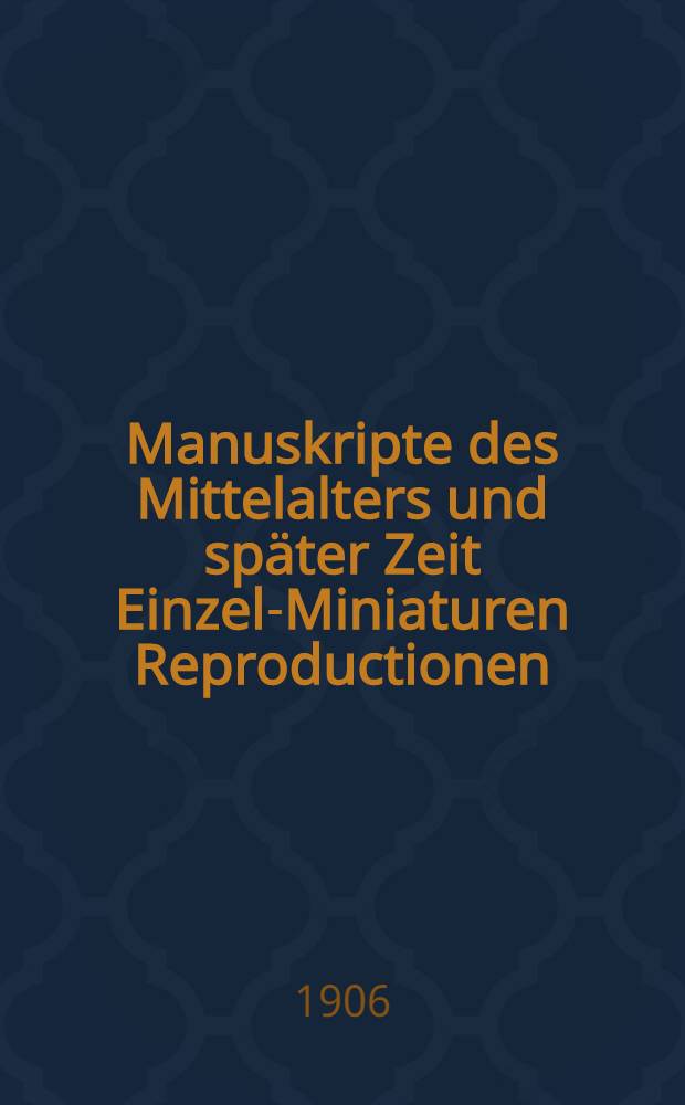 Manuskripte des Mittelalters und später Zeit Einzel-Miniaturen Reproductionen
