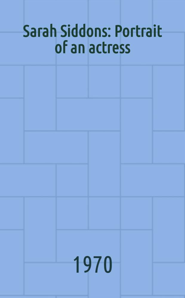 Sarah Siddons : Portrait of an actress