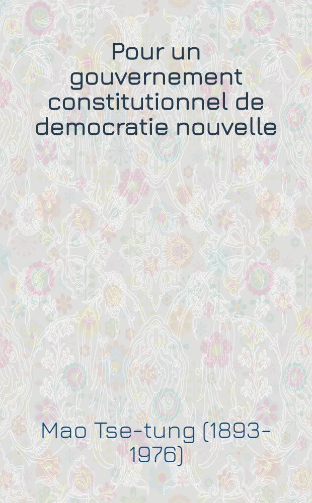 Pour un gouvernement constitutionnel de democratie nouvelle