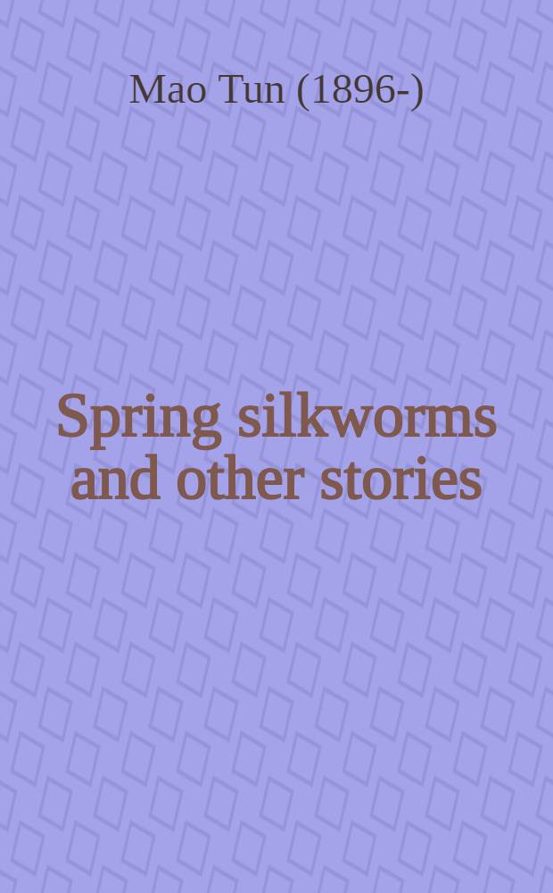 Spring silkworms and other stories