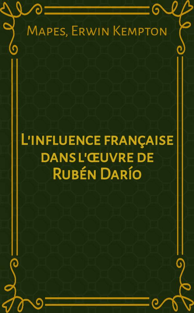 L'influence française dans l'œuvre de Rubén Darío