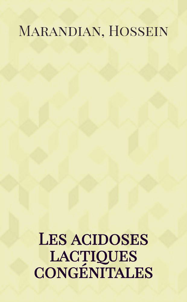 Les acidoses lactiques congénitales : Thèse ..
