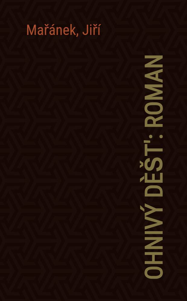 Ohniv&yacute; d&egrave;&scaron;t' : Roman