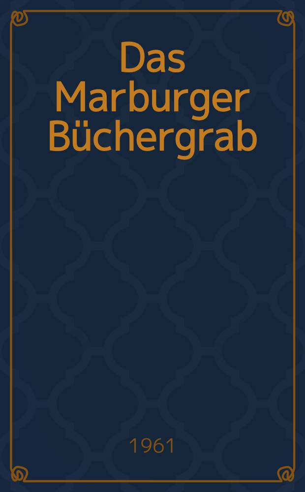 Das Marburger B&uuml;chergrab