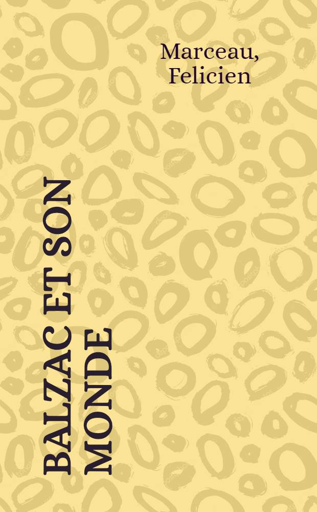 Balzac et son monde