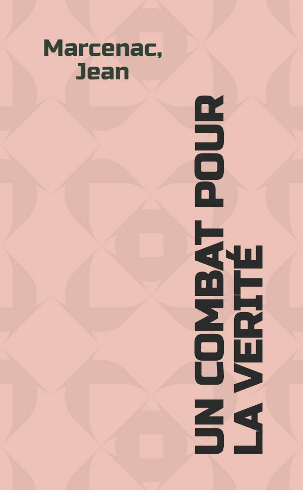 Un combat pour la verité : L'affaire V. A. Kravchenko