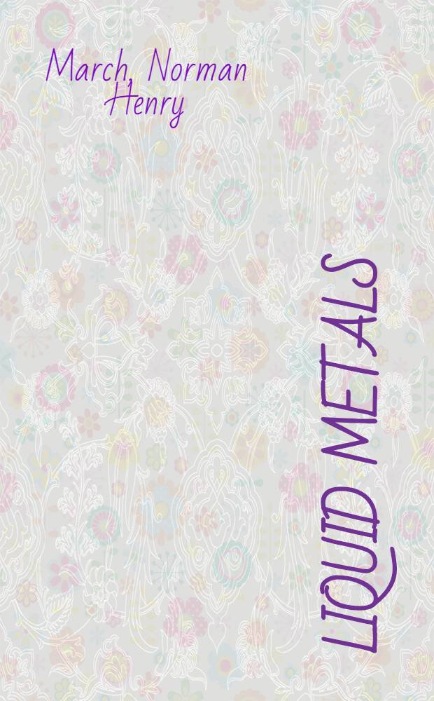 Liquid metals