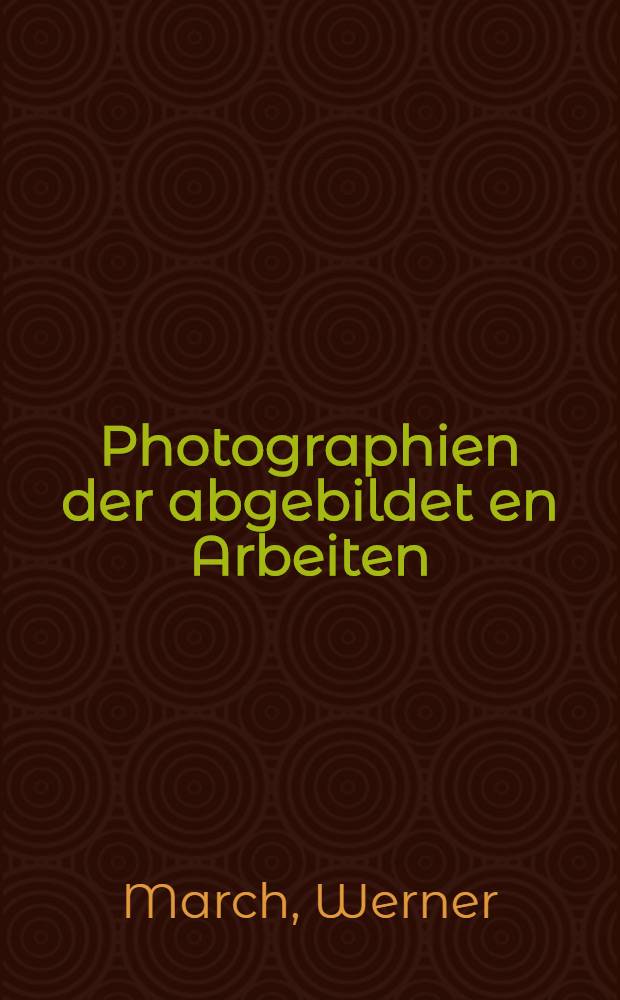[Photographien der abgebildet en Arbeiten : Album