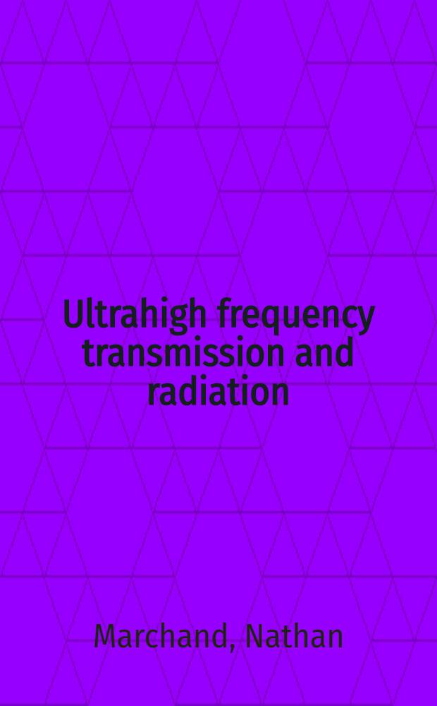 Ultrahigh frequency transmission and radiation