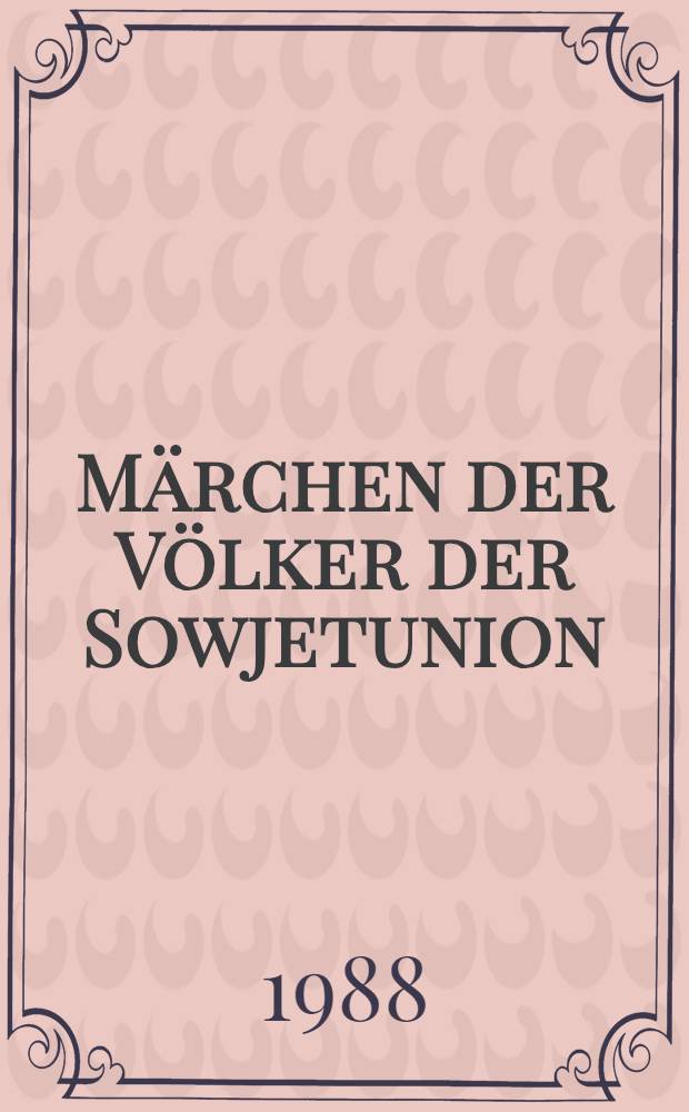 Märchen der Völker der Sowjetunion : Märchen aus dem Baltikum