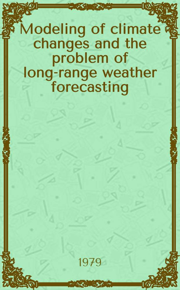 Modeling of climate changes and the problem of long-range weather forecasting