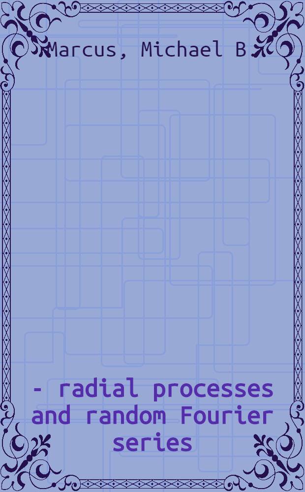 ξ - radial processes and random Fourier series