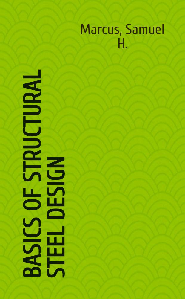 Basics of structural steel design