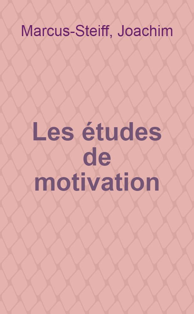 Les études de motivation