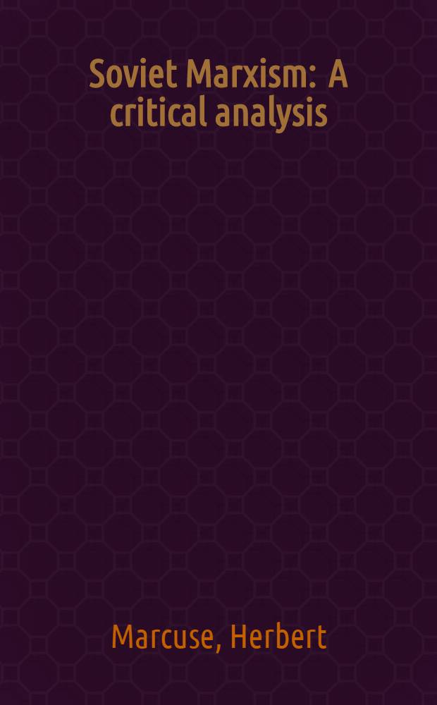 Soviet Marxism : A critical analysis