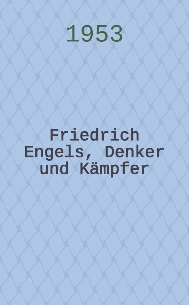 Friedrich Engels, Denker und Kämpfer : Auswahl