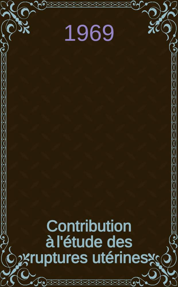 Contribution à l'étude des ruptures utérines : (À propos de 16 cas) : Thèse ..