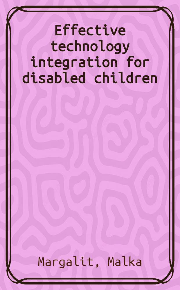 Effective technology integration for disabled children : The family perspective