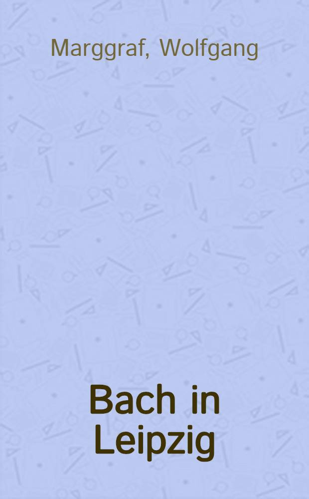 Bach in Leipzig