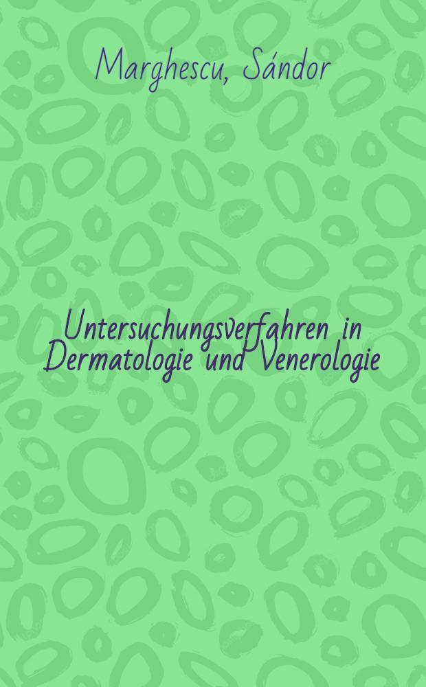Untersuchungsverfahren in Dermatologie und Venerologie