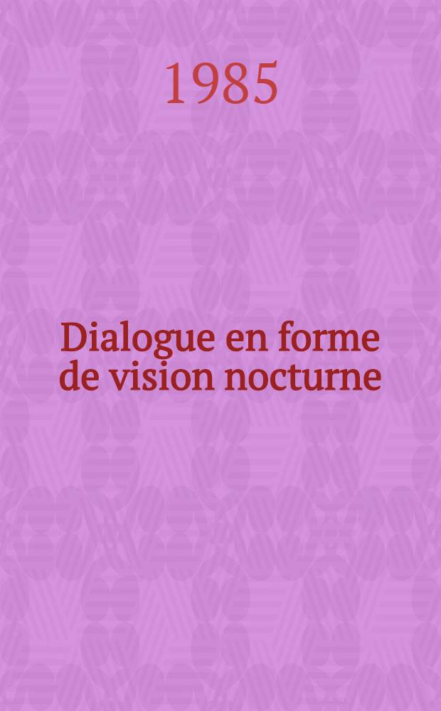 Dialogue en forme de vision nocturne