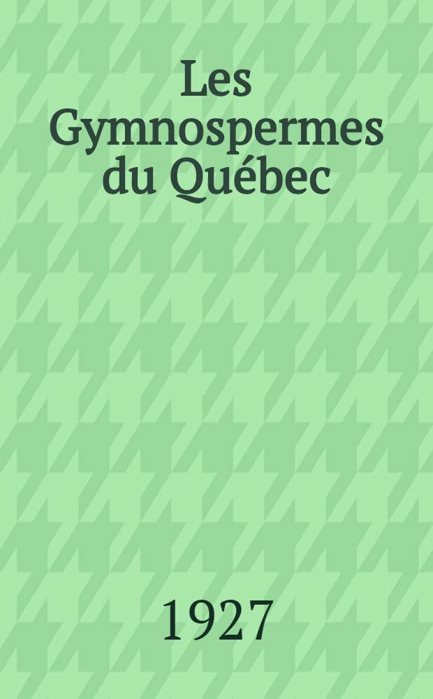 Les Gymnospermes du Québec