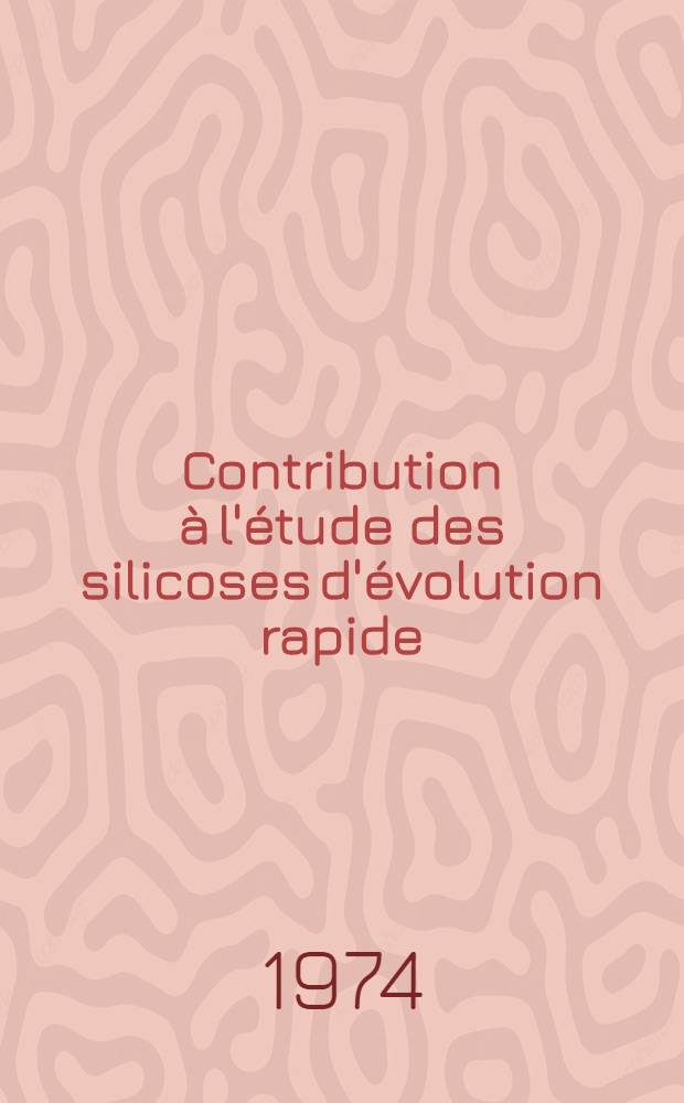 Contribution &agrave; l'&eacute;tude des silicoses d'&eacute;volution rapide : &Agrave; propos de six cas observ&eacute;s chez des ouvriers carriers : Th2se ..