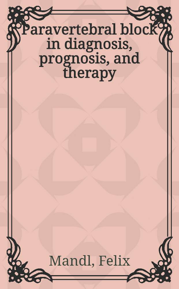 Paravertebral block in diagnosis, prognosis, and therapy : Minor sympathetic surgery