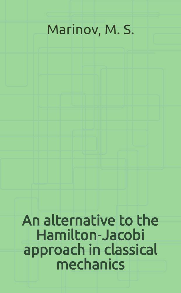 An alternative to the Hamilton-Jacobi approach in classical mechanics