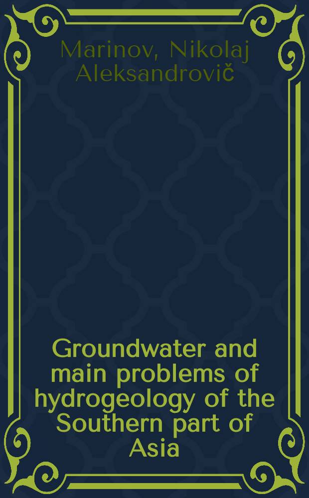 Groundwater and main problems of hydrogeology of the Southern part of Asia