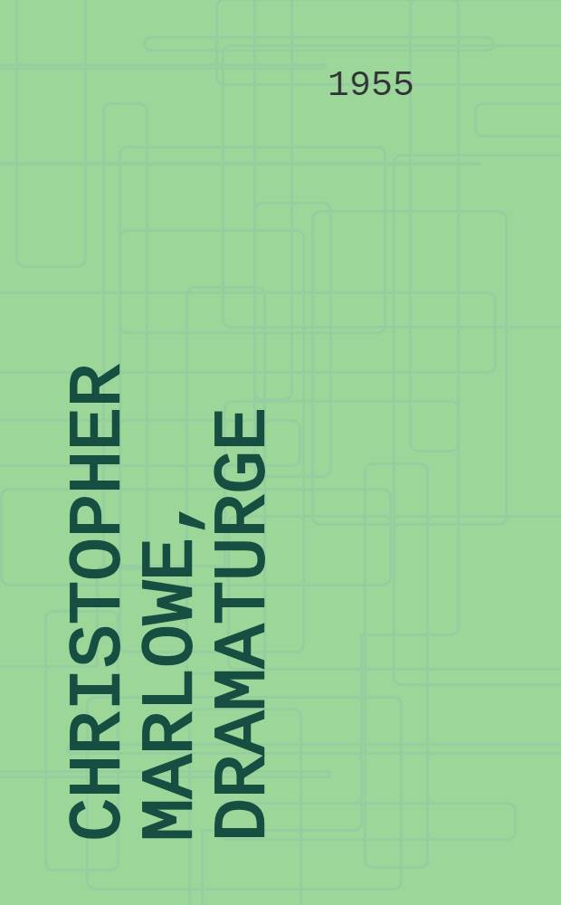 Christopher Marlowe, dramaturge