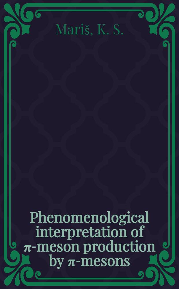 Phenomenological interpretation of π-meson production by π-mesons