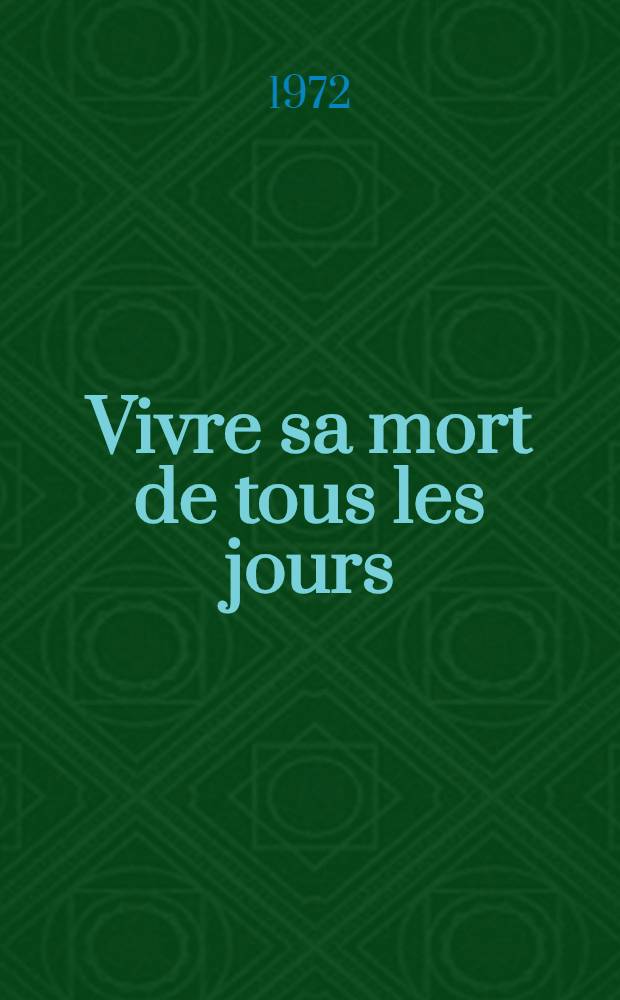 Vivre sa mort de tous les jours : R&eacute;flexions sur une consultation de psychosomatique (principalement coronariens) &agrave; l'h&ocirc;pital cardiologique : Th&egrave;se ..