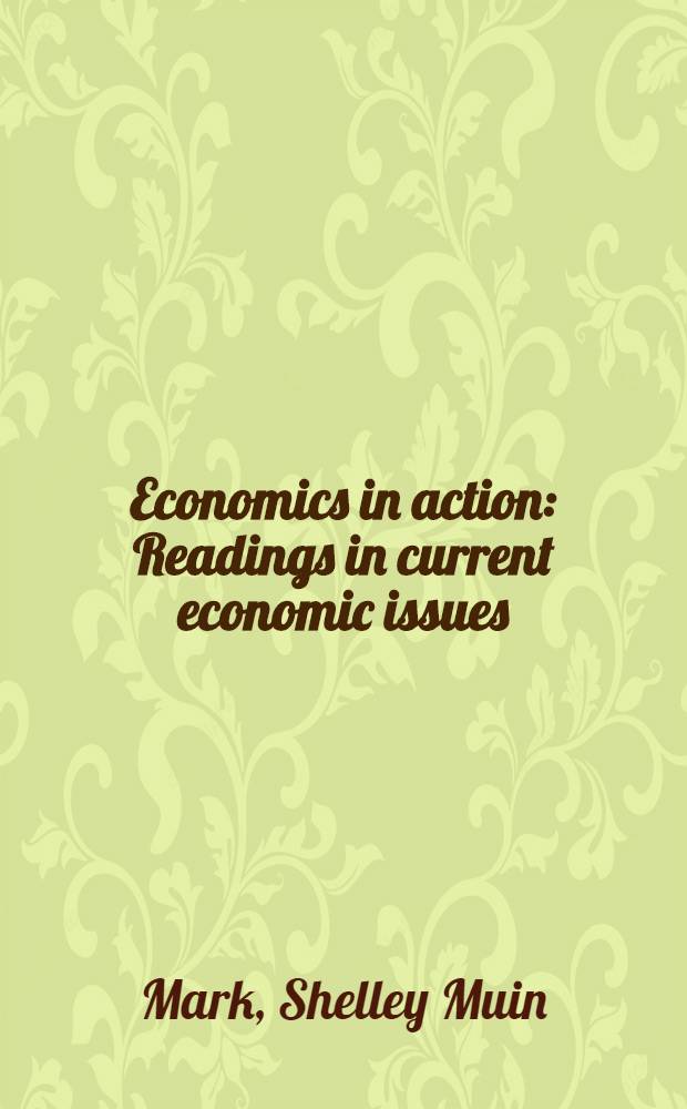 Economics in action : Readings in current economic issues