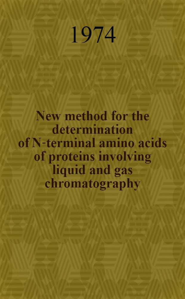 New method for the determination of N-terminal amino acids of proteins involving liquid and gas chromatography : Acad. proefschr