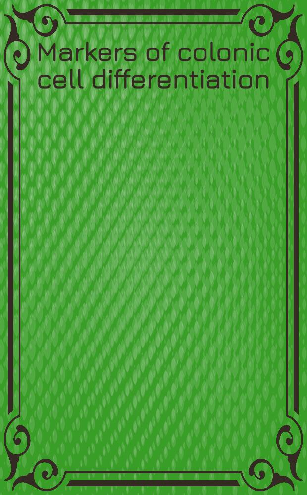 Markers of colonic cell differentiation