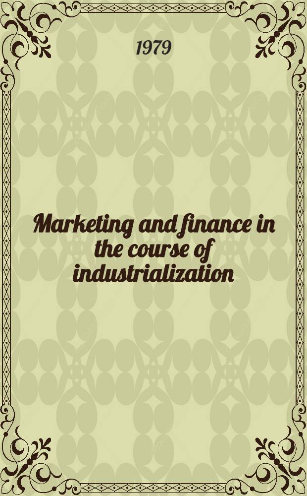 Marketing and finance in the course of industrialization : Proc. of the Third Fuji conf