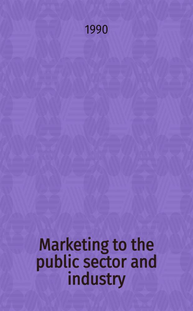 Marketing to the public sector and industry