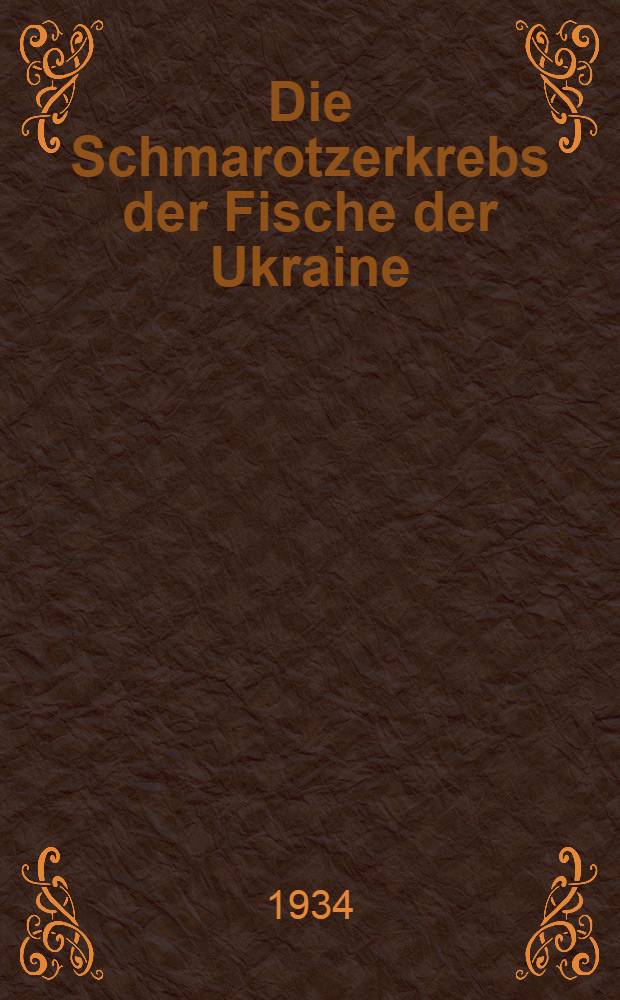 Die Schmarotzerkrebs der Fische der Ukraine