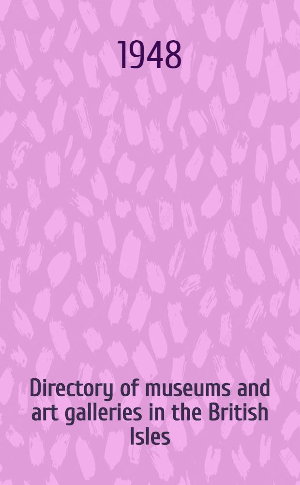 Directory of museums and art galleries in the British Isles