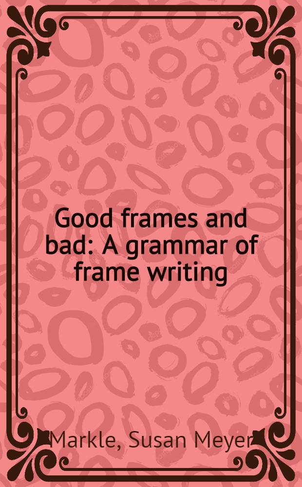Good frames and bad : A grammar of frame writing