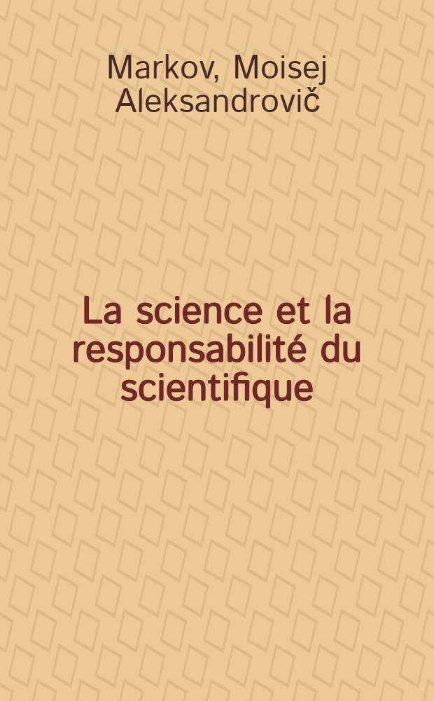 La science et la responsabilité du scientifique