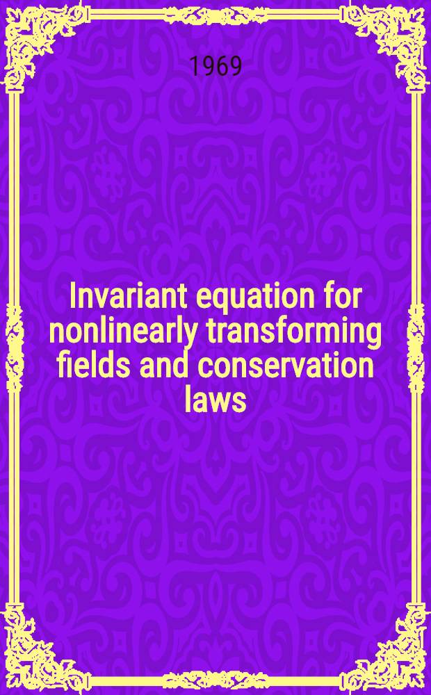 Invariant equation for nonlinearly transforming fields and conservation laws