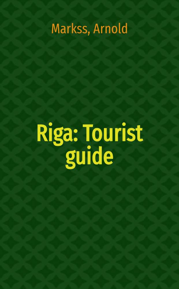 Riga : Tourist guide
