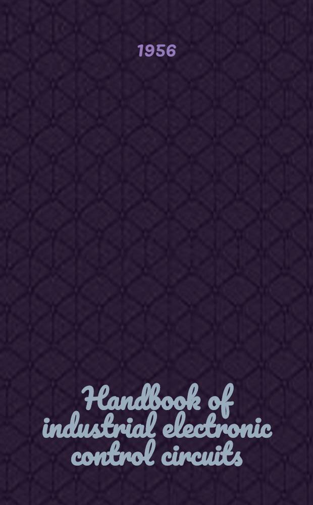 Handbook of industrial electronic control circuits