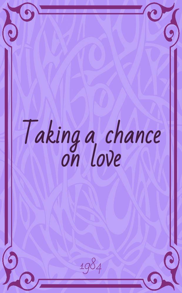 Taking a chance on love