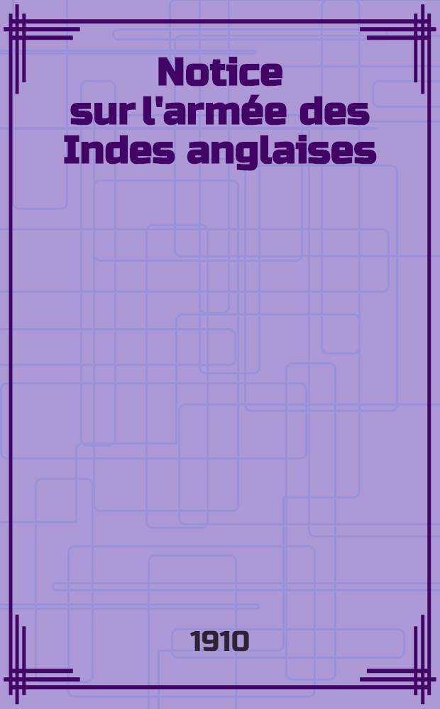 Notice sur l'armée des Indes anglaises