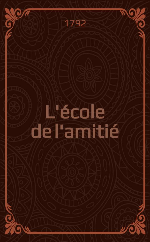 L'école de l'amitié : Conte moral