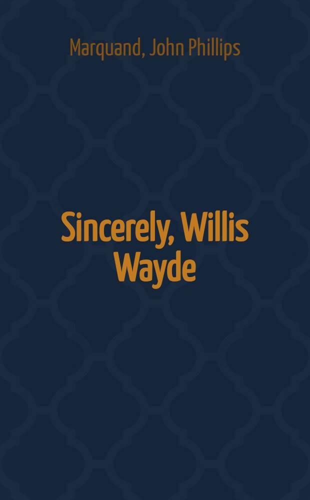 Sincerely, Willis Wayde : A novel